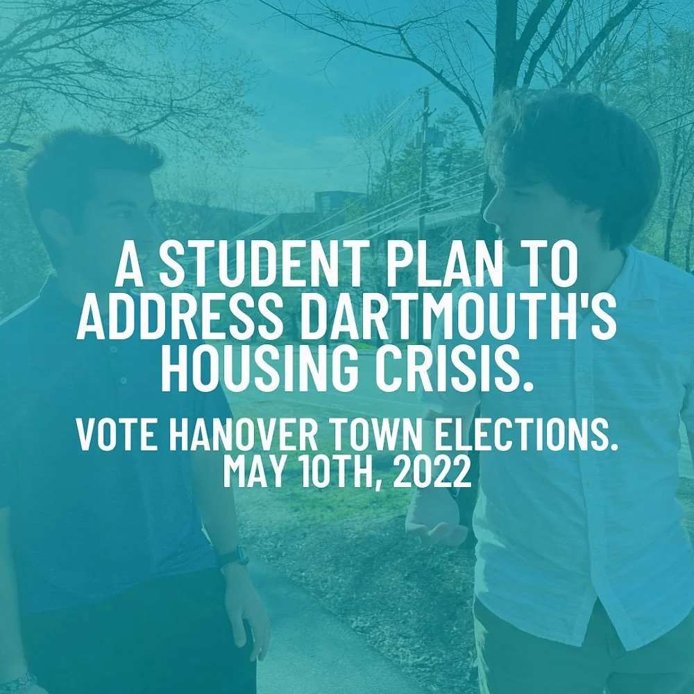 Your vote can help solve Dartmouth&rsquo;s housing crisis! This May 10th at the Hanover Town Meeting, you can vote to create the Main Wheelock District, a student proposal that allows for more construction of apartment buildings right by campus on We