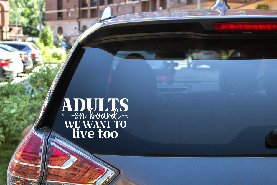 Adults On Board We Want to Live Too.png
