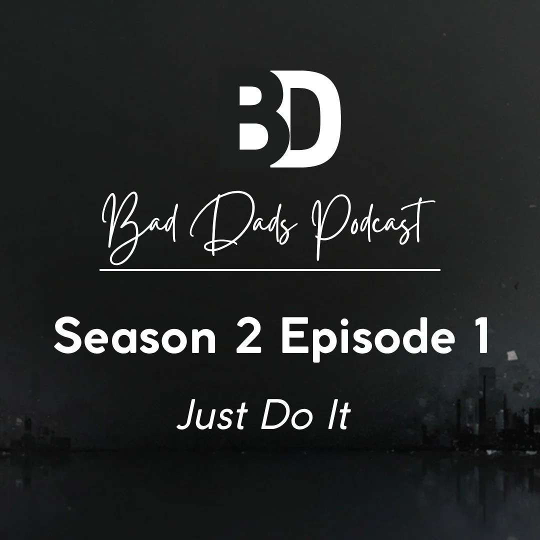 Just Do It!

After a semi-planned break and exploring the direction of season 2, the Bad Dads are back! 

They explore the reasons behind why men delay their greatness, either due to business, self-doubt, or pausing to reflect on what they need to be