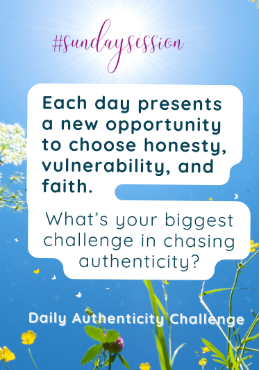 A blue sky with white clouds and a bright sun, with green grass and yellow flowers in the foreground. Text overlay reads '#sundaysession' at the top, followed by a quote about honesty, vulnerability, and faith, related to a Daily Authenticity Challen