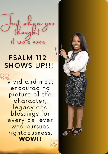 A woman in business attire standing next to a gold-colored wall, smiling and holding glasses. The background has text promoting Psalm 112 as a vivid and encouraging picture of righteousness, legacy, and blessings.