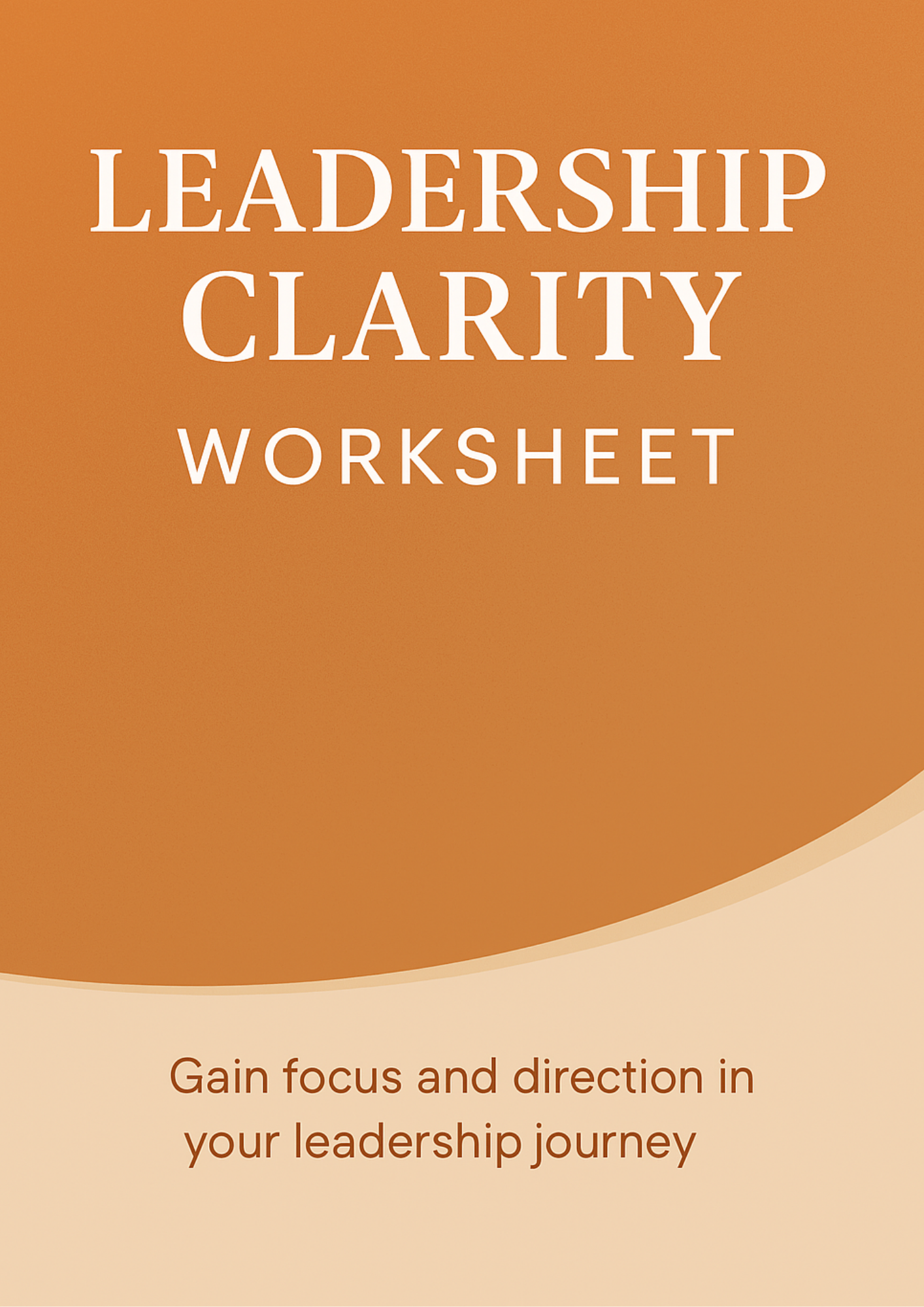 Leadership Clarity Worksheet - a free leadership resource for leaders navigating pressure, responsibility, or complex decisions. Gain focus and direction in your leadership development journey.