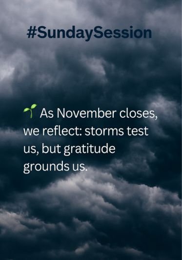 Dark stormy clouds with a motivational message about reflection and gratitude as November ends, labeled #SundaySession.