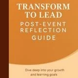 Transform to Lead Post Event Reflection Guide