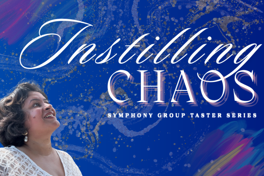Instilling Chaos- Symphony Group Taster Series