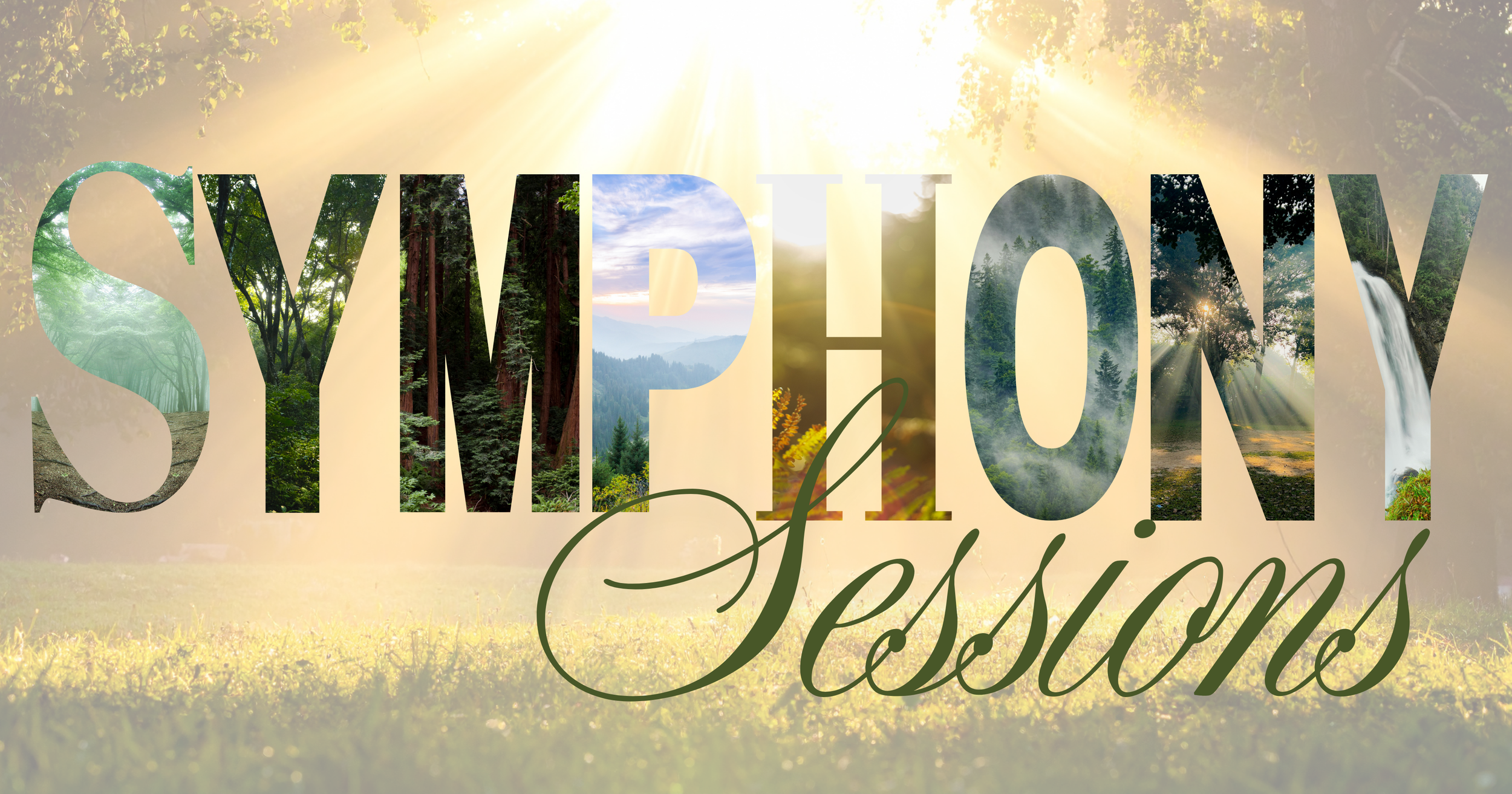 The image contains the words 'Symphony' and 'sessions' with a nature scene inside the letters. The scene shows a sunlit forest with trees, a lake, and a waterfall, emphasizing the beauty of nature.