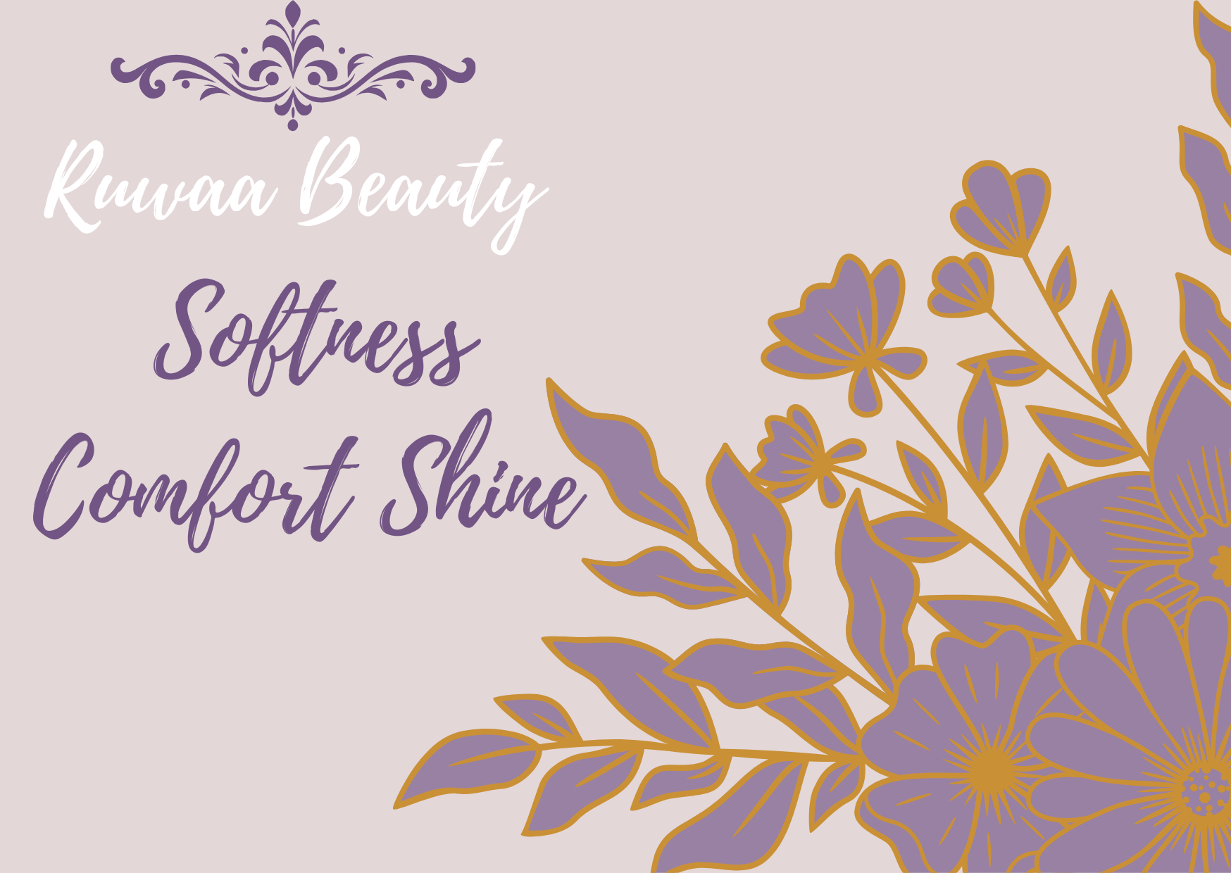 Ruwaa Beauty: Because Your Beauty Deserves Comfort and Care