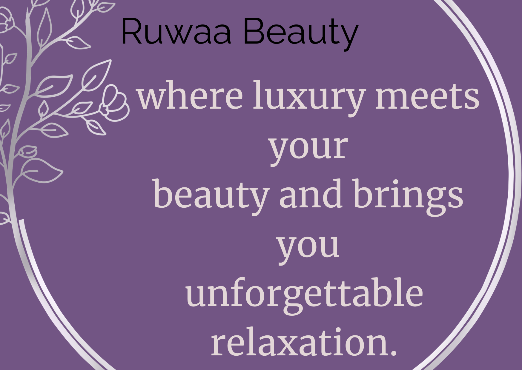 Comfort and Luxury: Ruwaa Beauty Home Spa Service App
