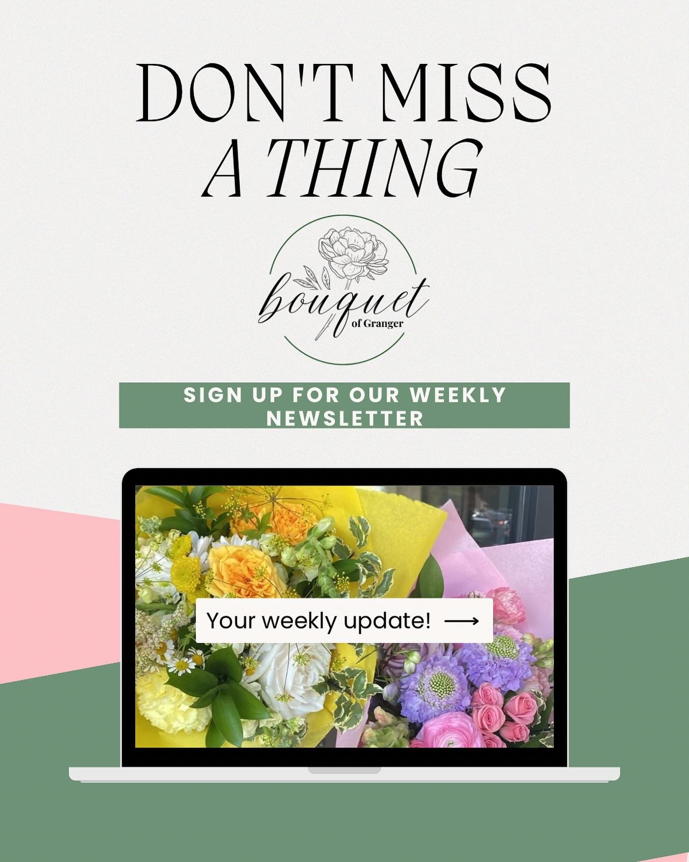 Ever wanted a behind the scenes look at what&rsquo;s happening weekly at Bouquet of Granger? 

Our email subscribers get a weekly update of in-store happenings, fun facts about the shop, and more! 

Visit www.bouquetofgranger.com/email-sign-up to sig