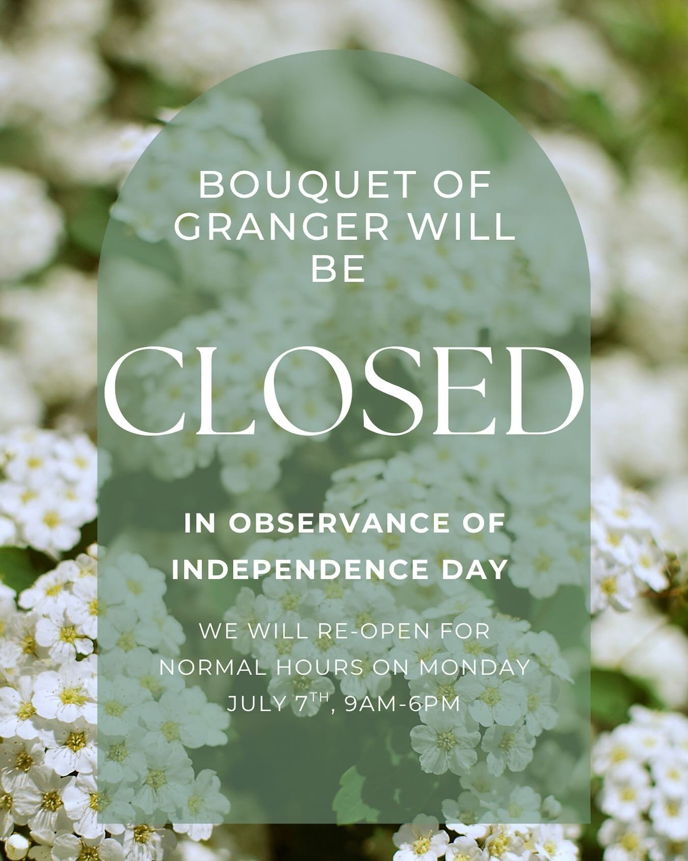 Bouquet of Granger will be closed this Friday, July 4th, in observance of Independence Day. We hope you have a safe and happy holiday, and can&rsquo;t wait to see you back in the shop Monday, July 7th! 💐✨
