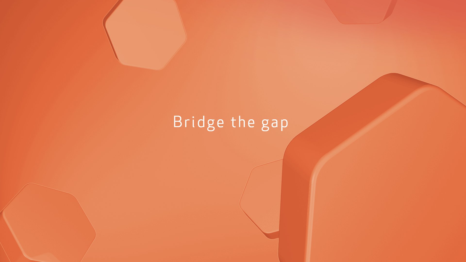A digital graphic with orange geometric shapes and the text 'Bridge the gap' centered in white.