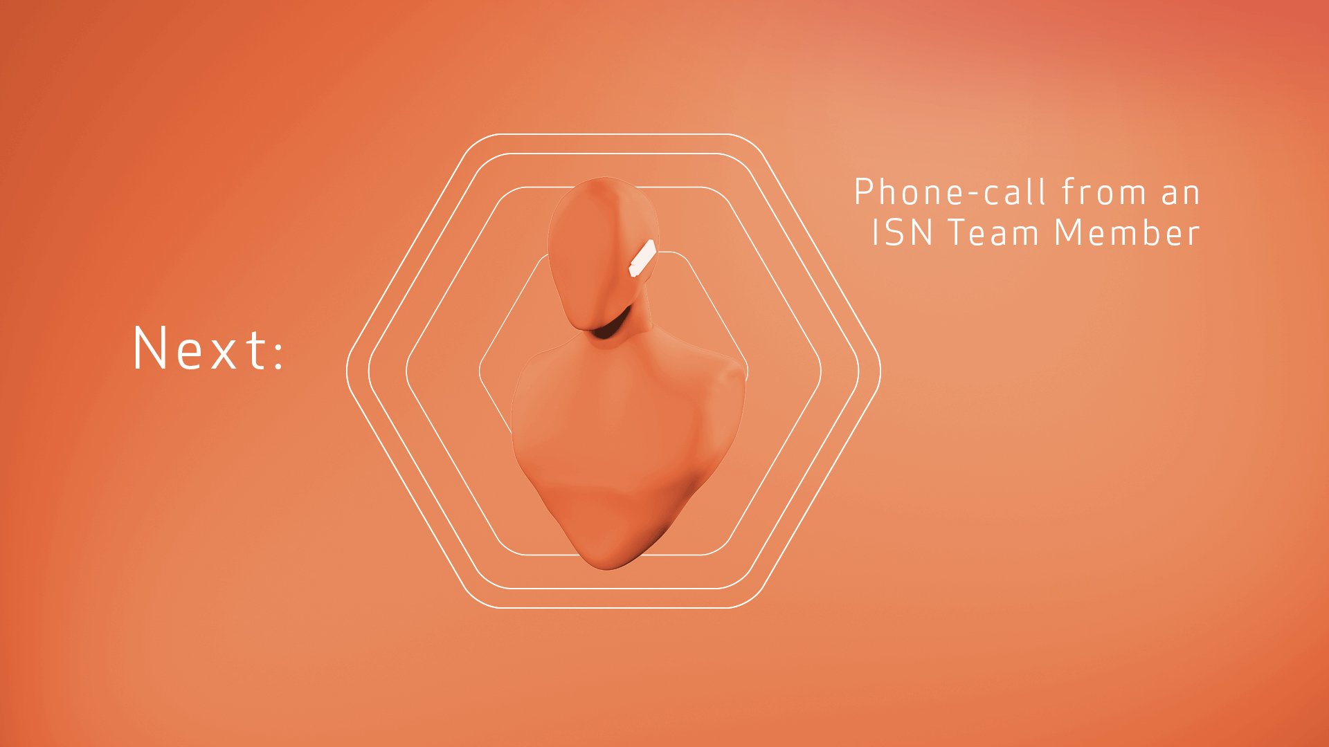 A digital illustration of a hand holding a smartphone, with white outline graphics surrounding it. The background is a gradient of orange shades. Text on the image reads: 'Next: Phone-call from an I SN Team Member'.