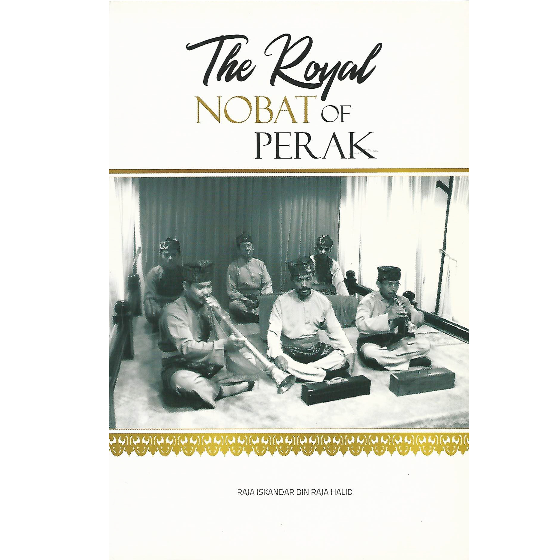 THE ROYAL NOBAT OF PERAK