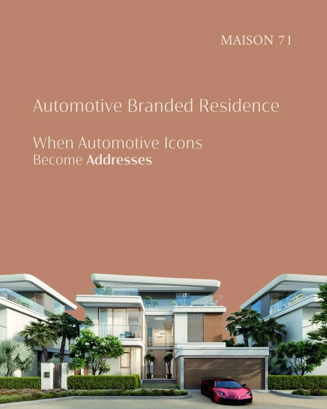 Automotive residences are not simply homes, they are an extension of identity, performance, and precision.

At Maison 71, automotive inspired living blends world-class design with engineering excellence, creating residences where innovation meets lif