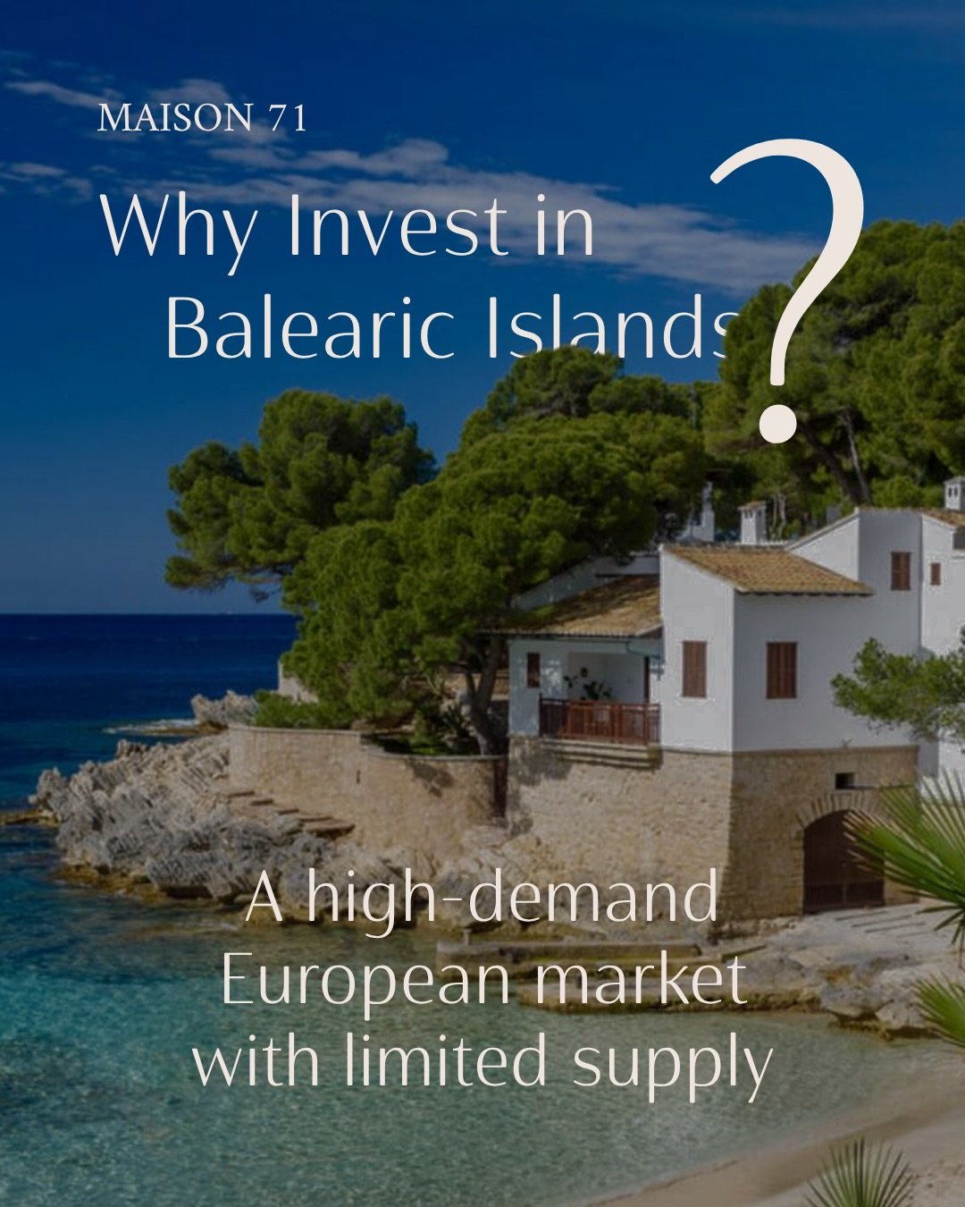 Limited land, strict planning, and growing international demand mean one thing: the right properties don&rsquo;t sit for long. And when they do come up, they hold their value.

From Ibiza to Mallorca, you&rsquo;re looking at a market where scarcity w