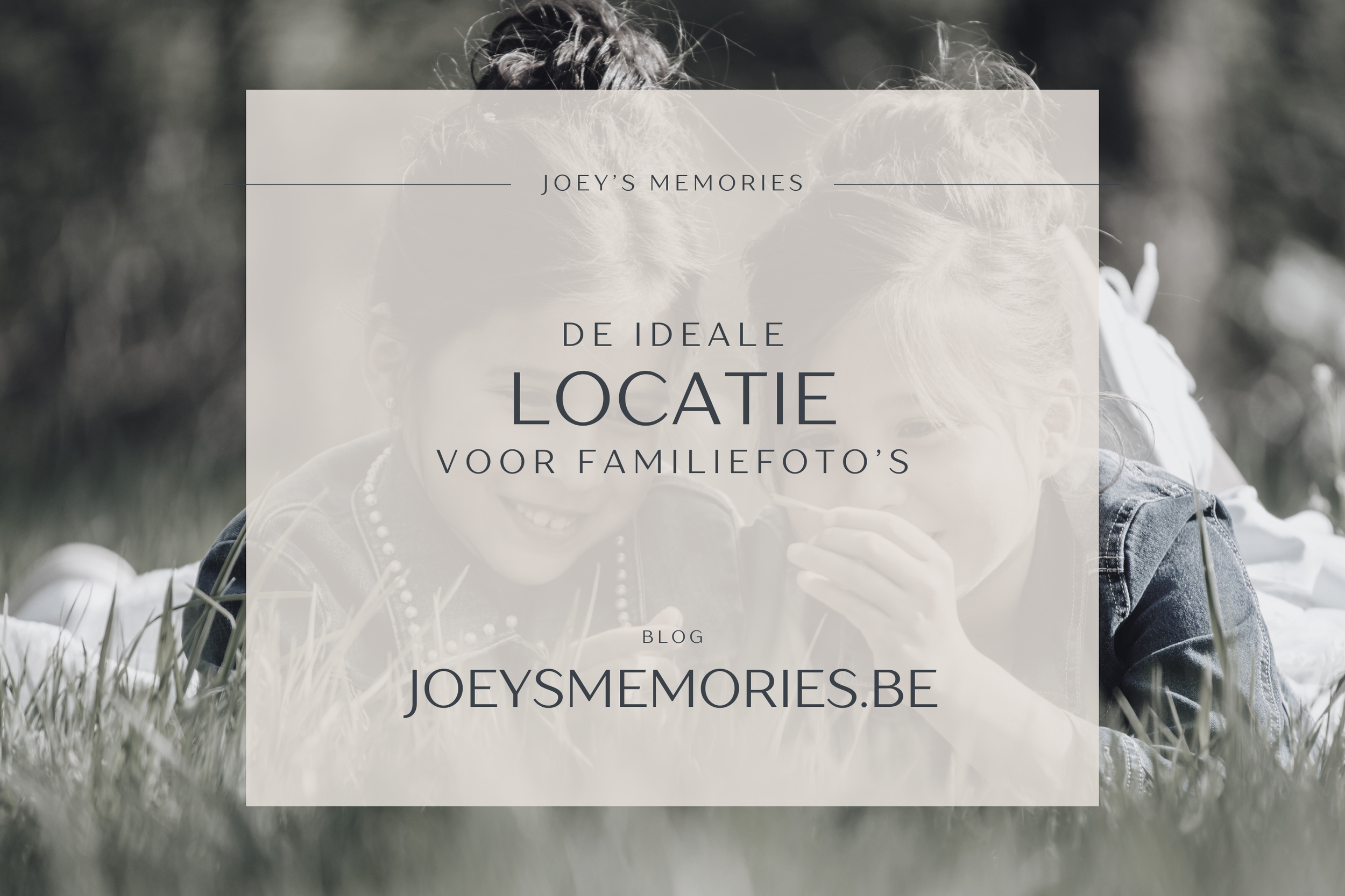 De ideale locatie voor jouw familiefoto’s