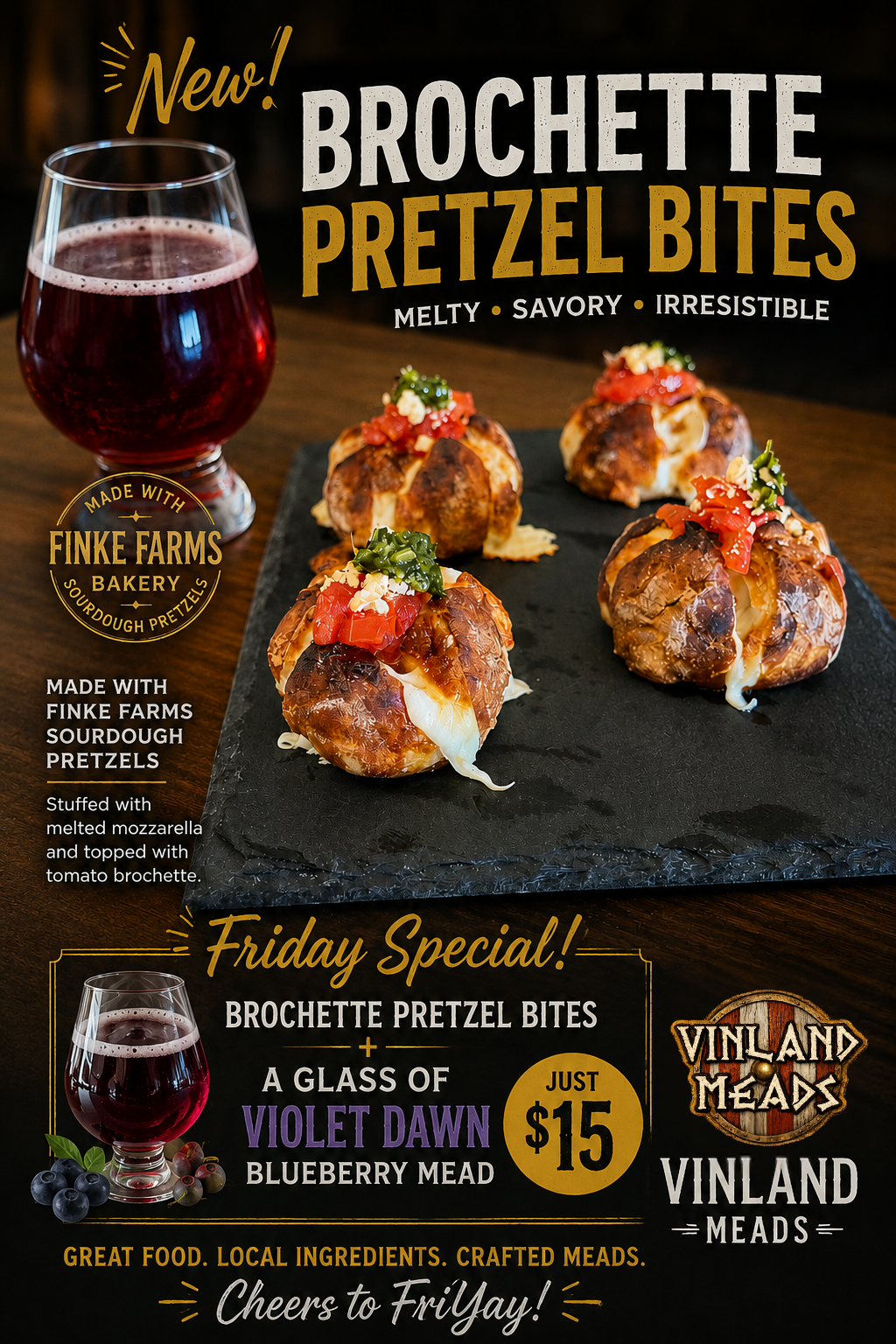A promotional poster for a new food item called Brochette Pretzel Bites at Vinland Meads. Features a large glass of purple mead, a slate serving board with stuffed sourdough pretzels topped with tomato brochette, melted mozzarella, and herbs. Highlights a Friday special offer combining pretzel bites with a glass of Violet Dawn Blueberry Mead for $15, along with local ingredients and crafted meads.