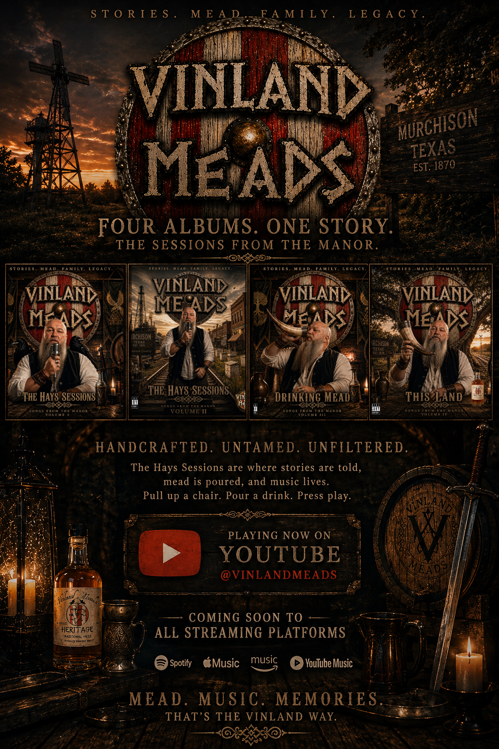 An advertisement poster for Vinland Meads, featuring images of four album covers titled "The Hays Sessions Volume I and II," "Drinking Mead," and "This Land." The poster emphasizes stories, mead, family, and legacy, with a rustic and vintage theme. It mentions that the sessions are recorded in Murchison, Texas, established in 1870, and promotes the sessions as handcrafted, untamed, and unfiltered. The poster also indicates that the music is available on YouTube and upcoming on other streaming platforms like Spotify, Apple Music, Amazon Music, and YouTube Music, with a tagline "Mead. Music. Memories. That’s the Vinland Way."
