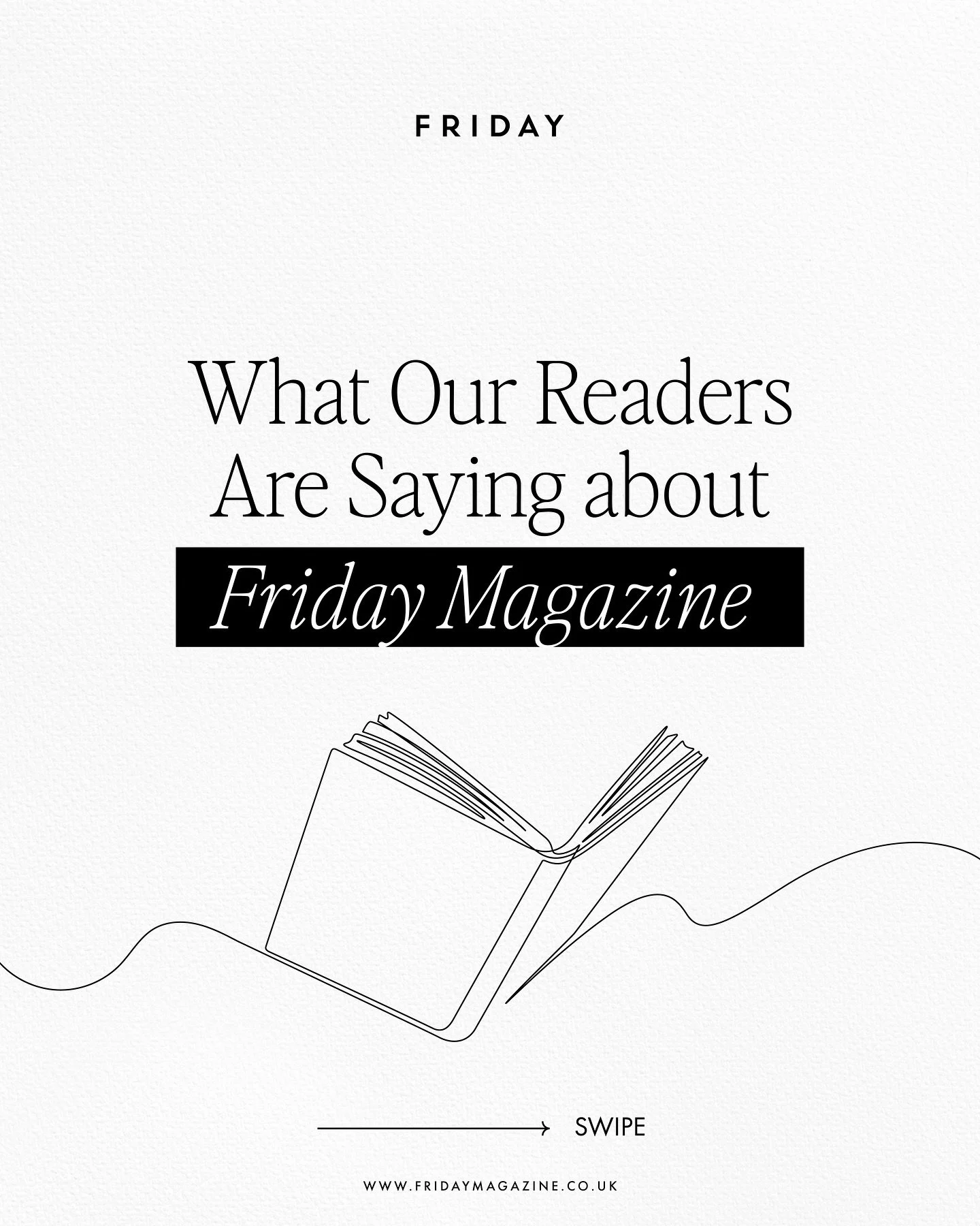Nothing makes us happier than hearing from our readers 💕 

Every message, review, and kind word reminds us why we do what we do. 

Here&rsquo;s just a glimpse of what people are saying about Friday Magazine, would you recommend us to a friend? 

Wor