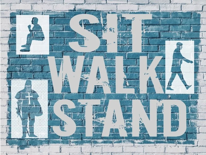 Sit, Walk, Stand