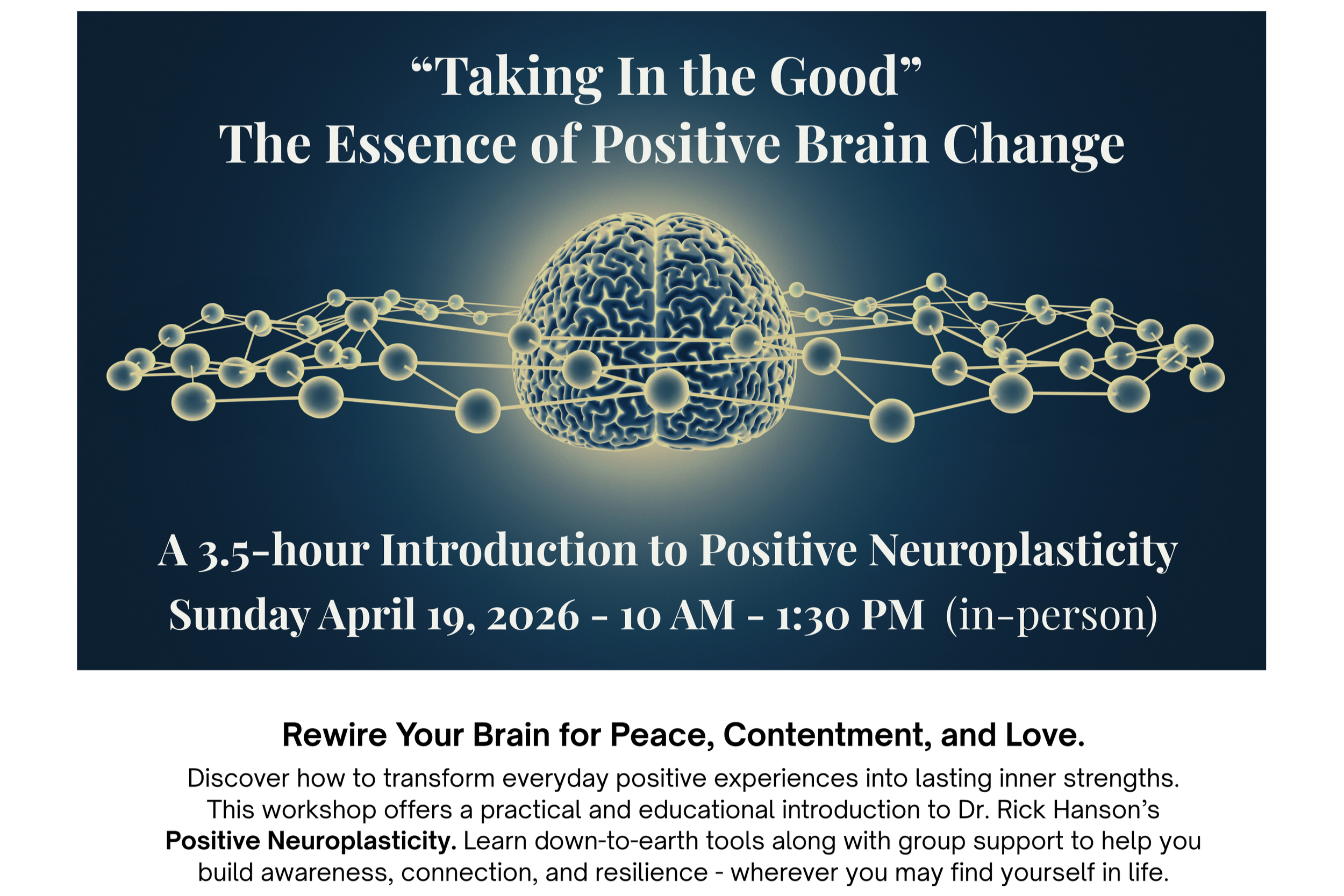 Taking In the Good - The Essence of Positive Brain Change - 3.5 -hour In-Person Workshop