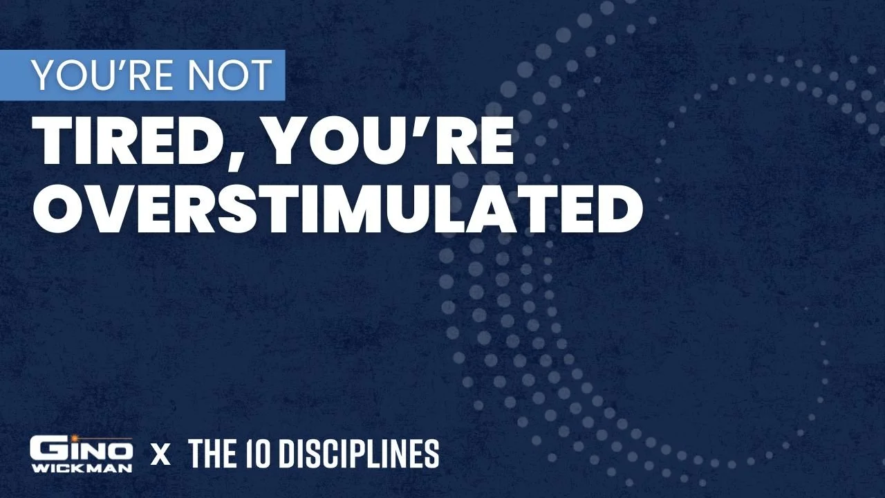 You’re Not Tired, You’re Overstimulated