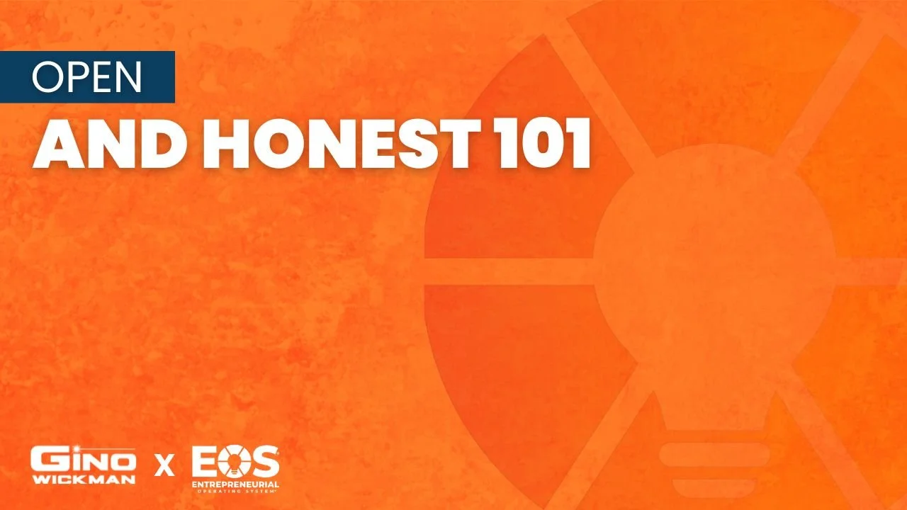 Open and Honest 101 | Gino Wickman