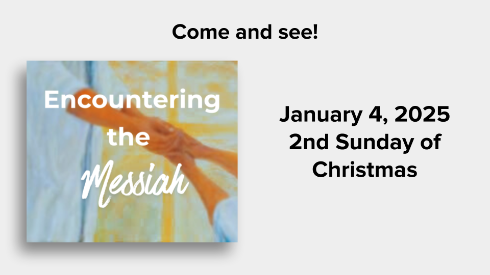 January 4, 2026 - 2nd Sunday of Christmas