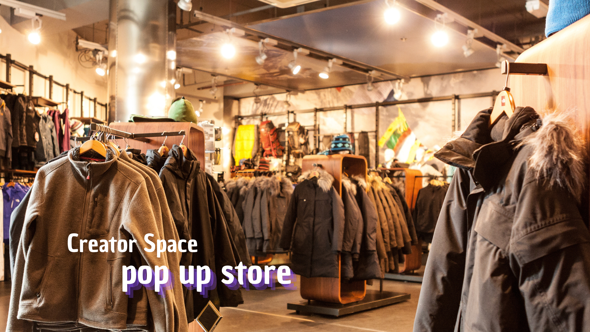 Creator Space avec possibilité de Pop Up Store pour les créateurs.