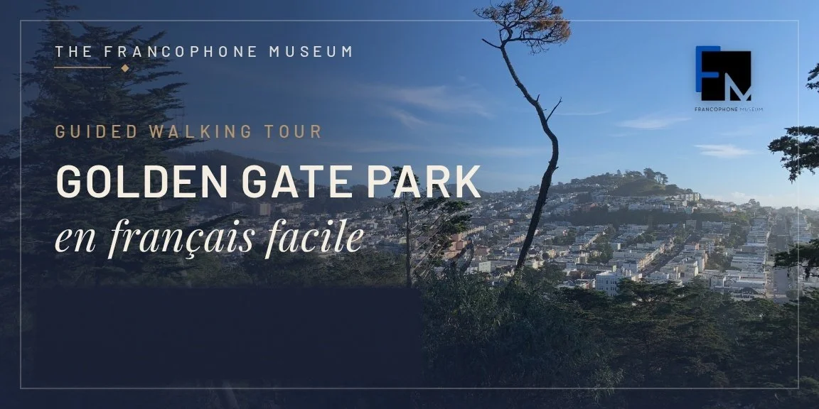 Walking Tour of Golden Gate Park in Easy French