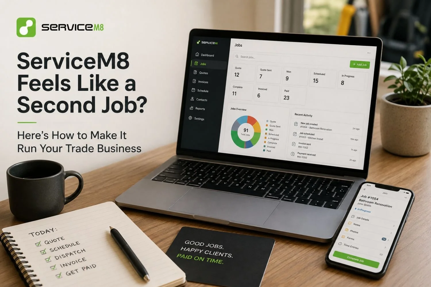 ServiceM8 Feels Like a Second Job? Here's How to Make It Run Your Trade Business