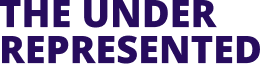 The Under Represented