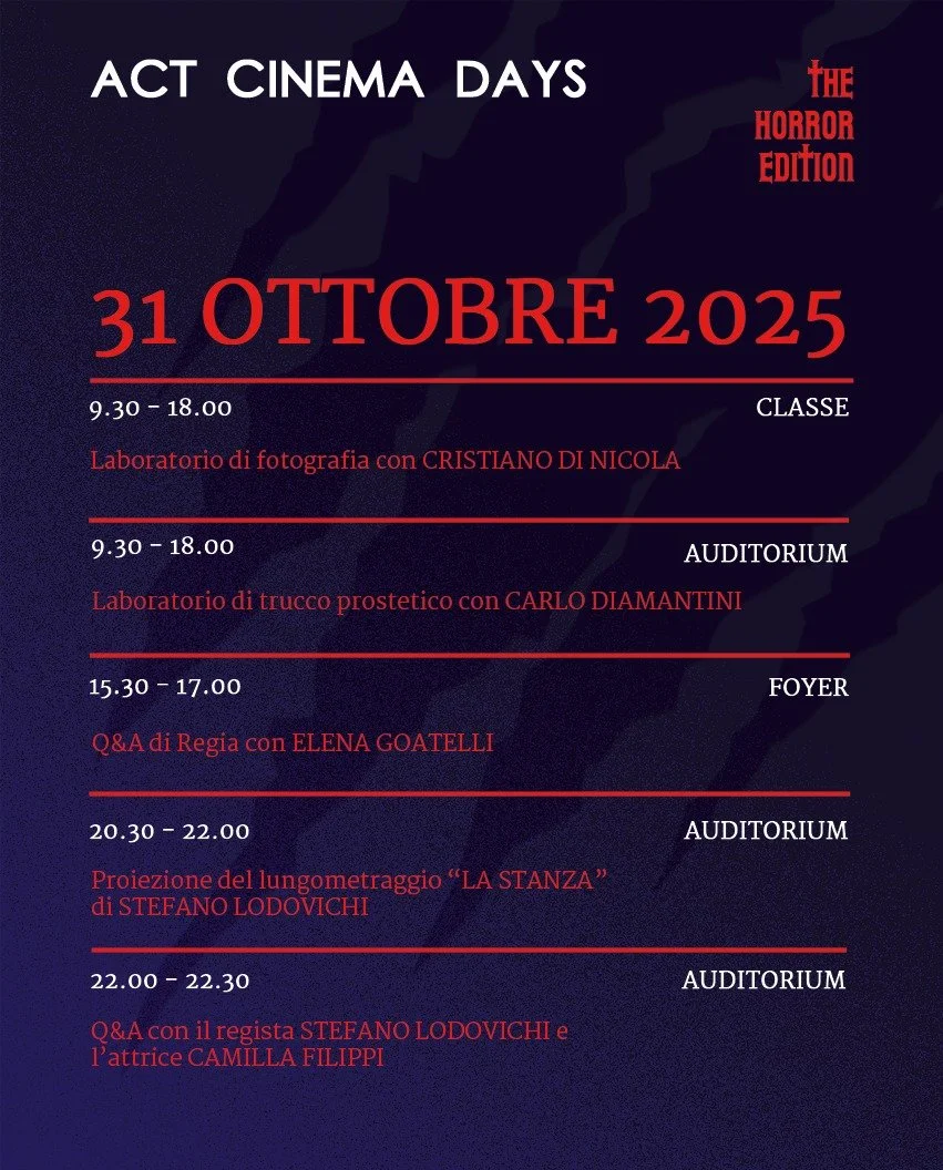 Il programma di ACT_Cinema Days - Horror Edition &egrave; finalmente Online. 

Il 31 Ottobre avremo :
Laboratorio di Fotografia con Cristiano di Nicola 9.30 - 18.00
Laboratorio di Trucco Prostetico con Carlo Diamantini 9.30 - 18.00
Q&amp;A di Regia c