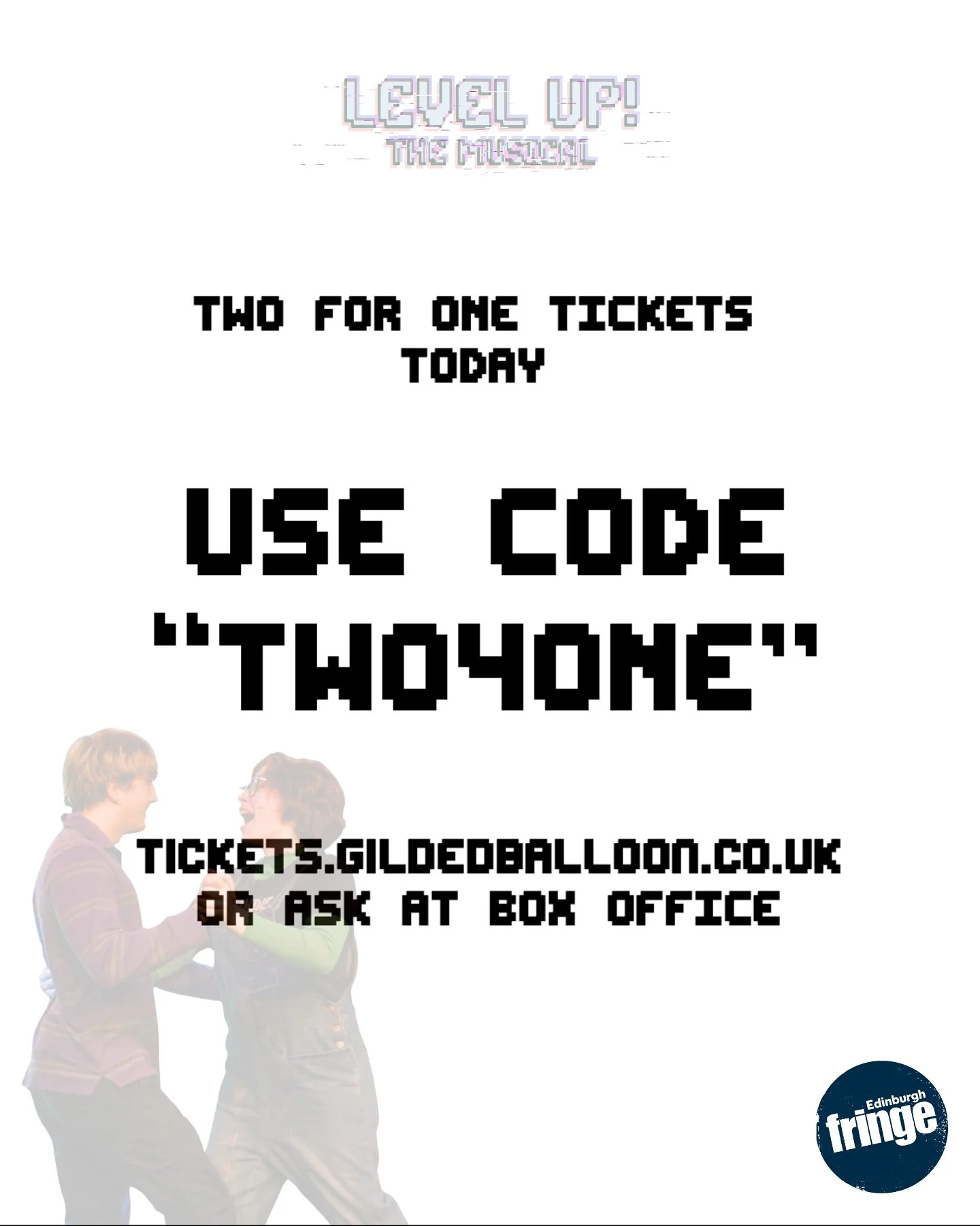 TWO FOR ONE OFFER FOR TODAY! Get &lsquo;em while they&rsquo;re hot! 👾🥕🎮

🎈Level Up! Runs Wednesday 30 July &ndash; 25th August (not 11th) 2025 @ 14:00. Big Yin Stage @ Gilded Balloon. 

🏷️ #EdFringe #EdFringe2025 #FringeComedy #FringeMusical #Fr