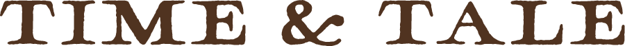 Time &amp; Tale