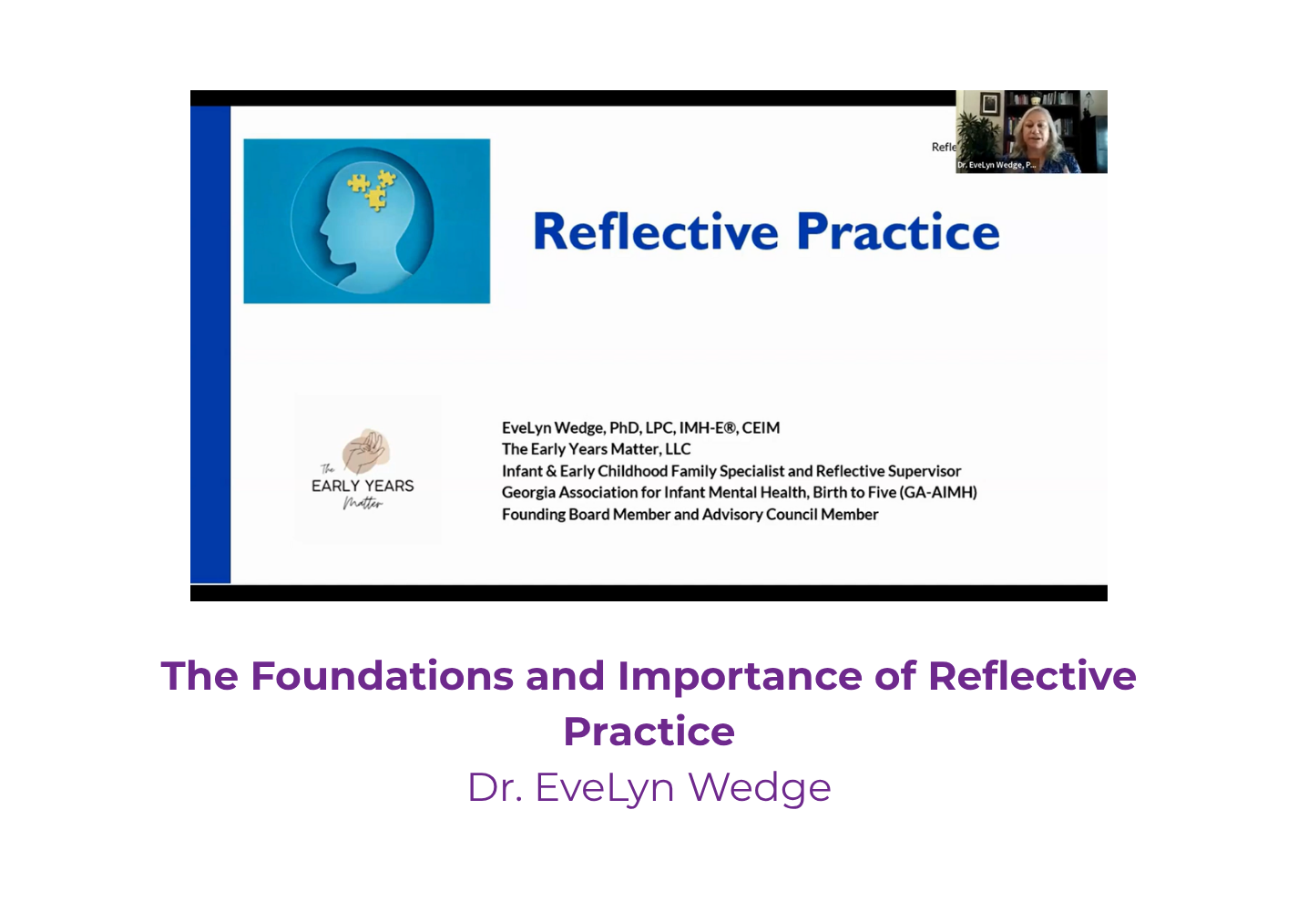 The Foundations and Importance of Reflective Practice - Dr. EveLyn Wedge