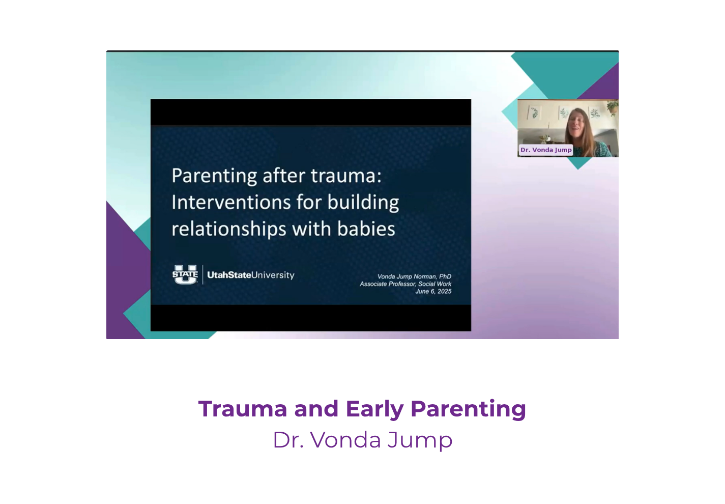 Trauma and Early Parenting - Dr. Vonda Jump