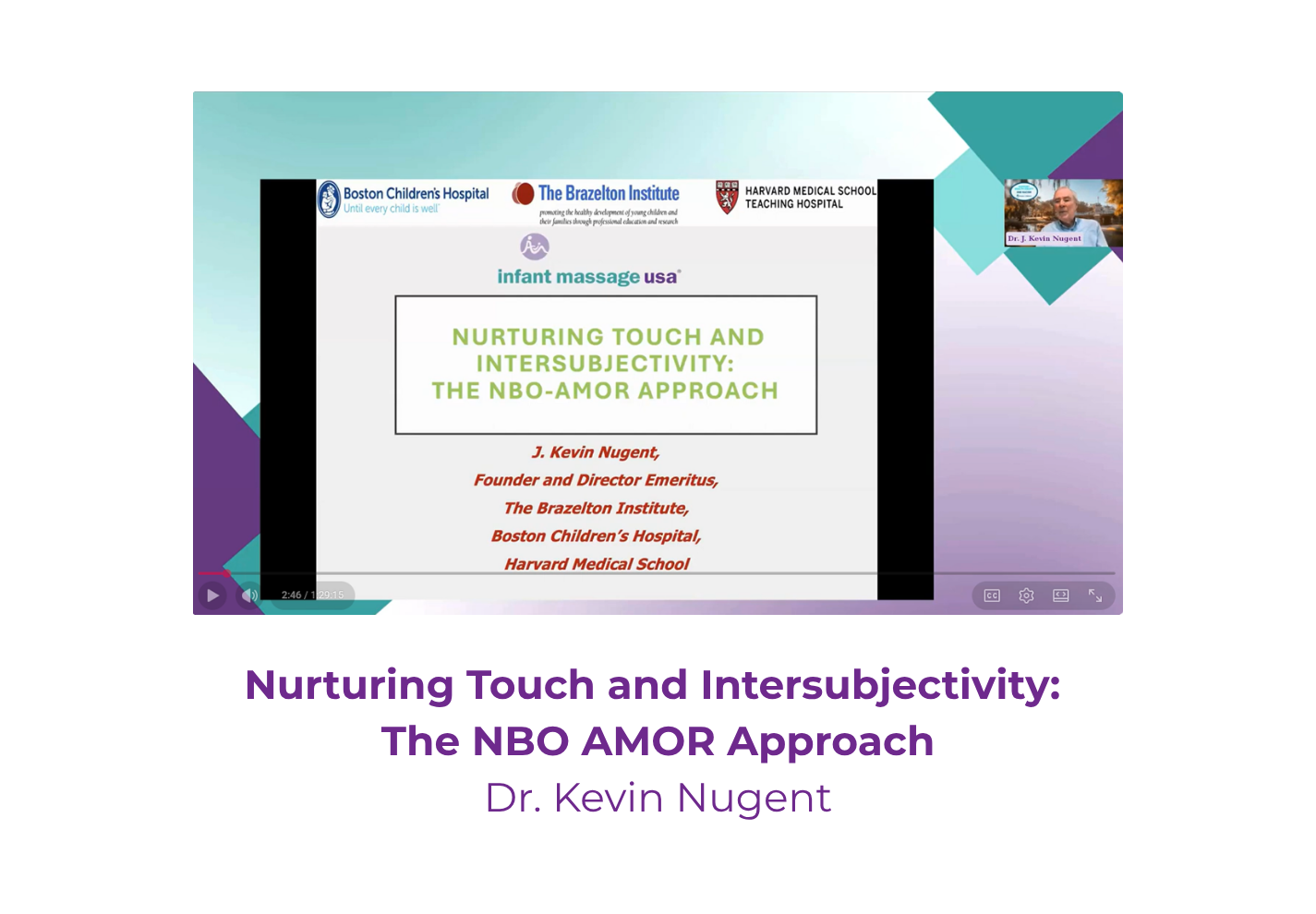 Nurturing Touch and Intersubjectivity: The NBO AMOR Approach - Dr. J. Kevin Nugent