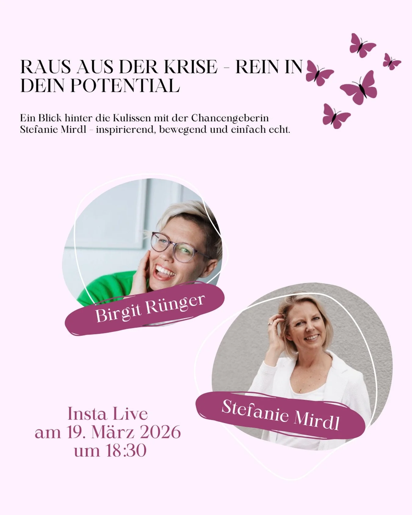 Raus aus der Krise &ndash; rein in dein Potenzial ✨

Wir laden dich herzlich zu unserem Insta-Live ein:
📅 Donnerstag, 9. M&auml;rz
🕡 18:30 Uhr

Gemeinsam sprechen wir &uuml;ber:
&ndash; Krisen &amp; ihre versteckten Chancen
&ndash; Hochs und Tiefs 