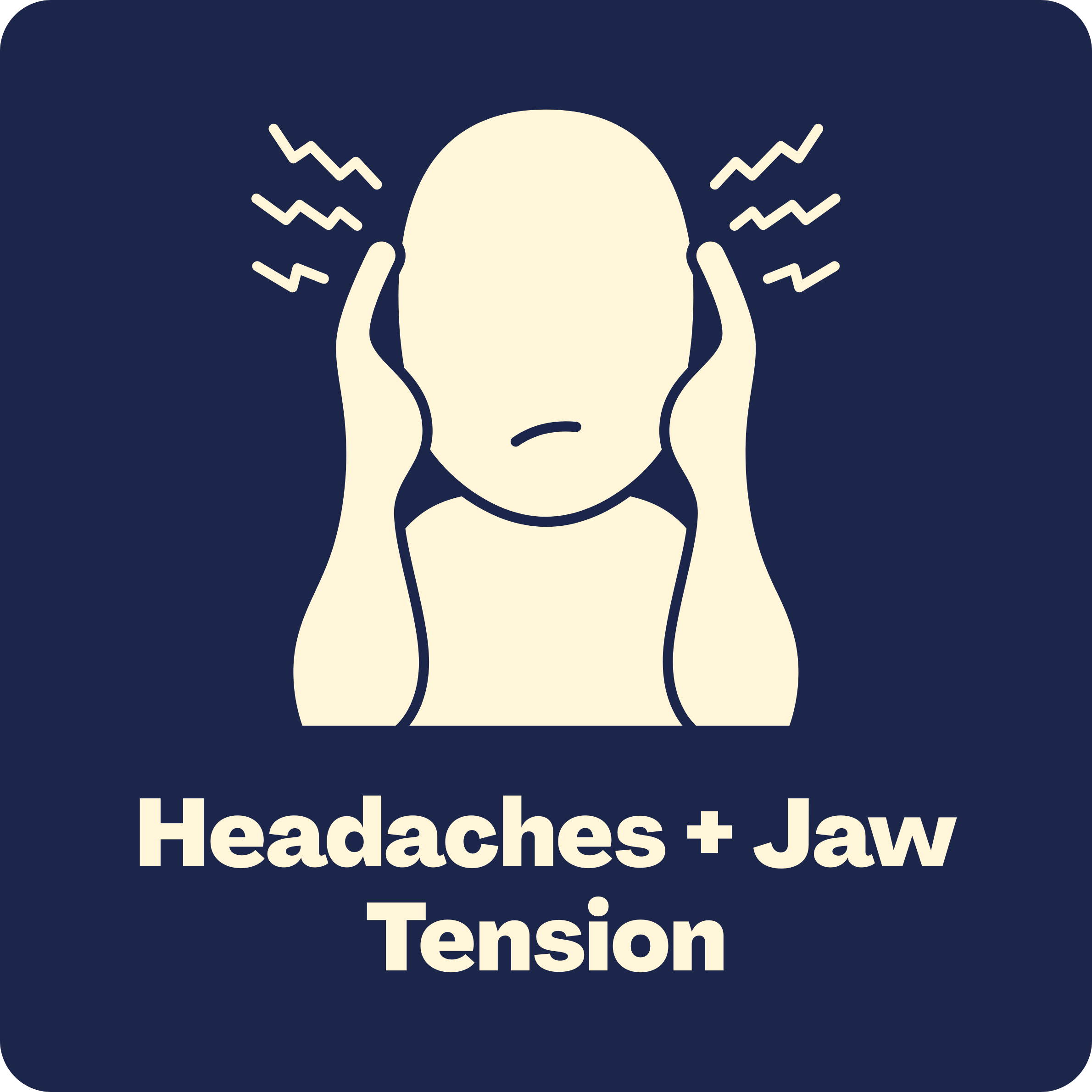 Clenching, grinding, or pain that creeps up the back of your head.