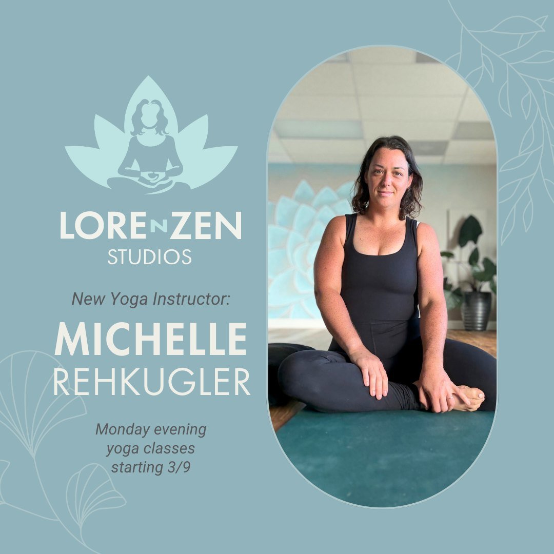 We&rsquo;d like to introduce another new yoga instructor joining us at Lorenzen Studios! Michelle Rehkugler is a student in our 200 Hour Yoga Teacher Training, and will begin co-teaching with Charla on Monday evenings.

A little bit about Michelle:
&