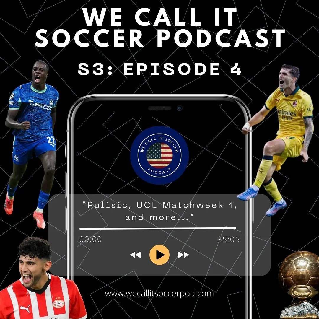 In the 4th episode of We Call it Soccer Season 3, we bring you the trademark USMNT Roundup: Next Stop 2026, with insights on recent performances by Christian Pulisic, Timothy Weah, Ricardo Pepi, and others. 

In our new second section, The World&rsqu