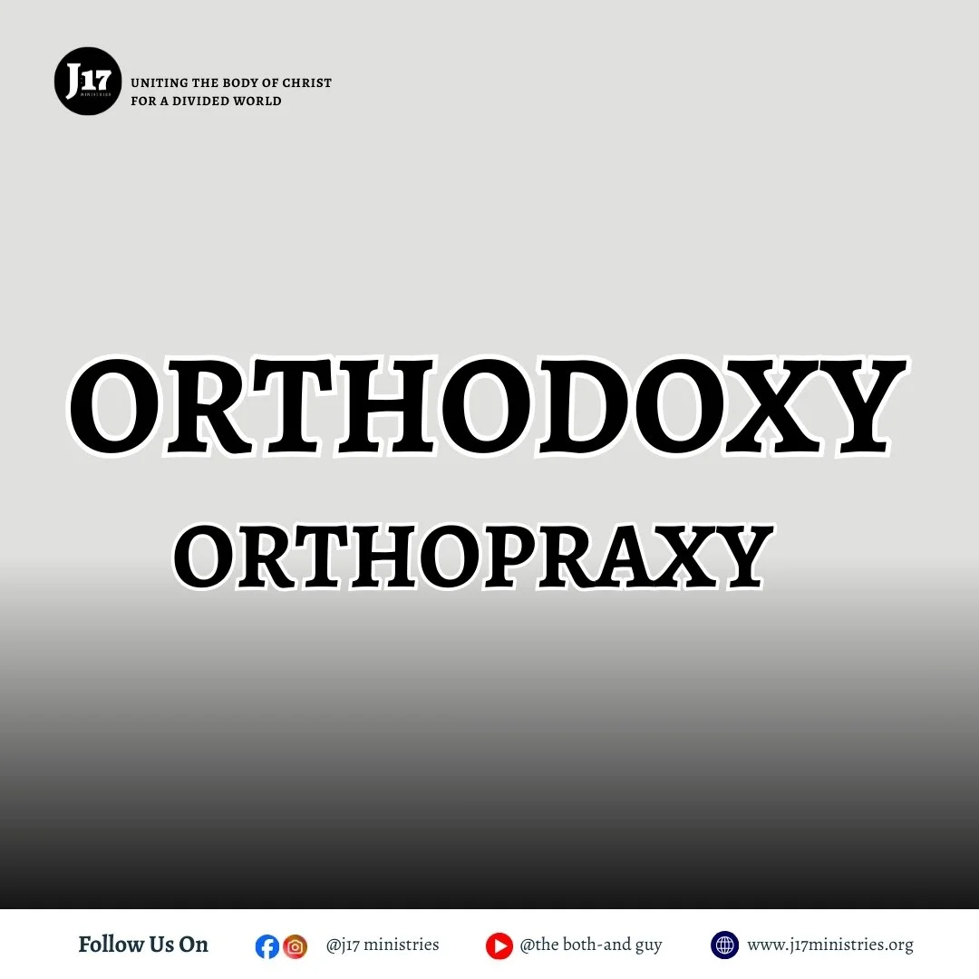 Orthodoxy AND orthopraxy