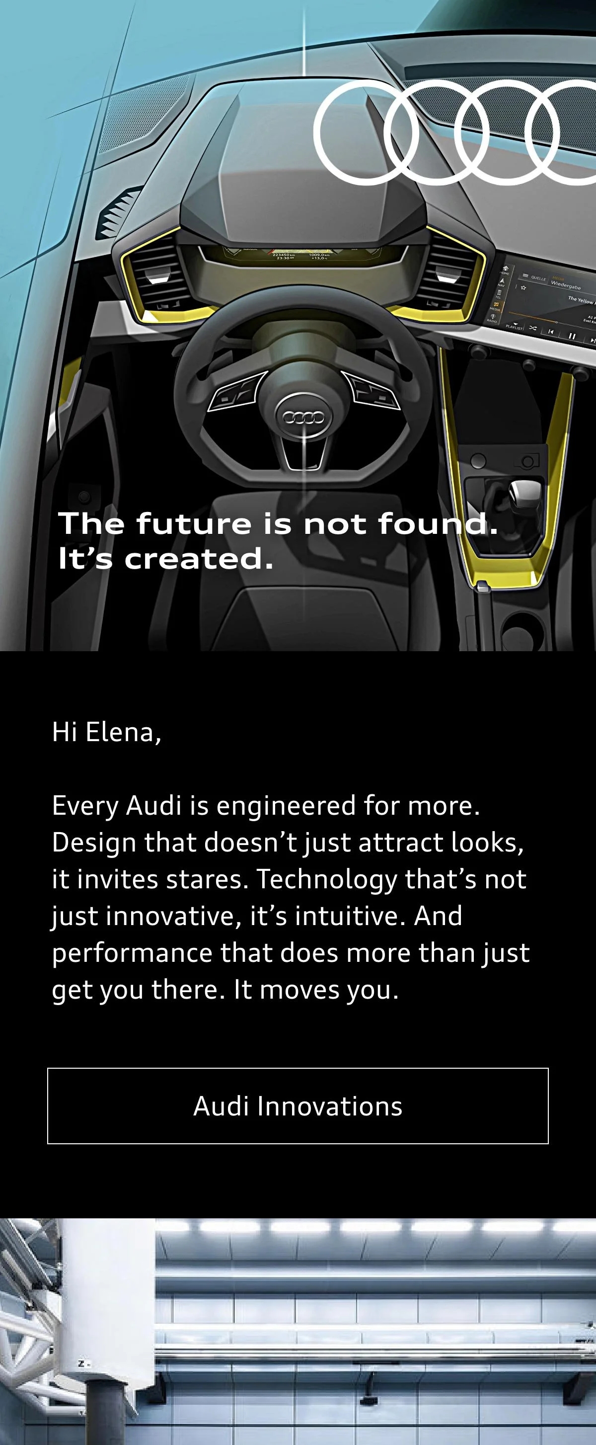 Focusing on the technology and design provides opportunity to continue engaging the prospect about Audi's progressive spirit.