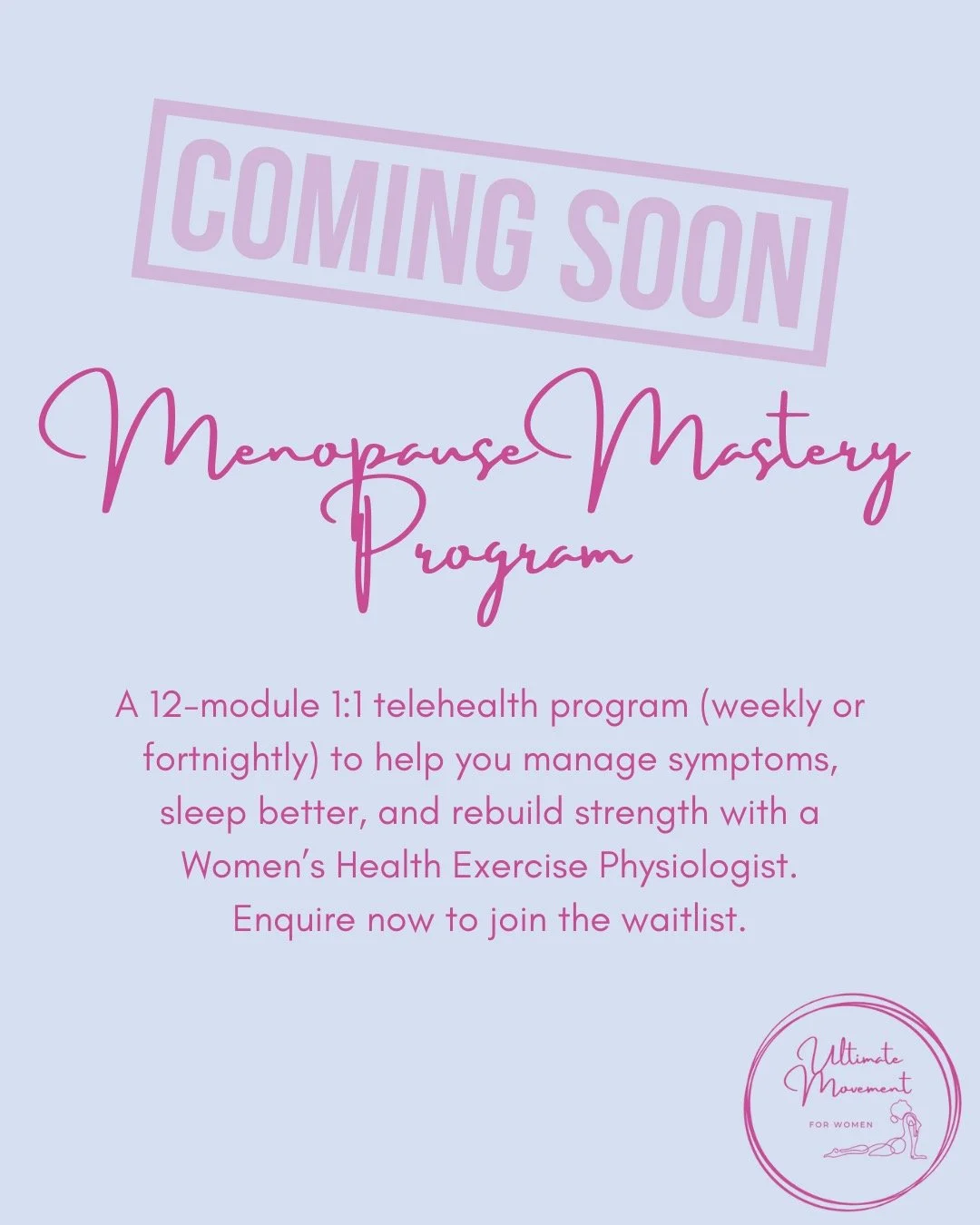 💫Coming soon: Menopause Mastery Program 🌺

A 12-module 1:1 telehealth program (weekly or fortnightly) to help you manage symptoms, sleep better, and rebuild strength with evidence-based coaching + a client workbook. 

✏️Enquire now to join the wait