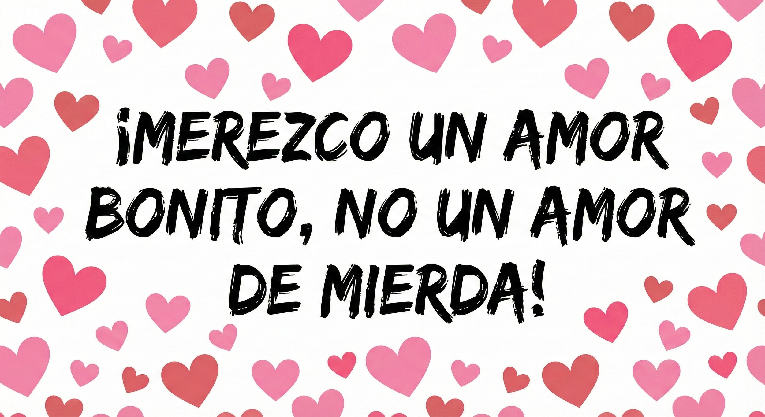 Un amor bonito (y el trabajo que cuesta merecerlo)