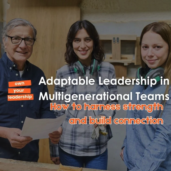 Adaptable Leadership in Multigenerational Teams