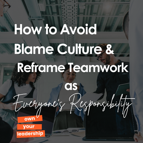 Breaking the Blame Culture Cycle at Work