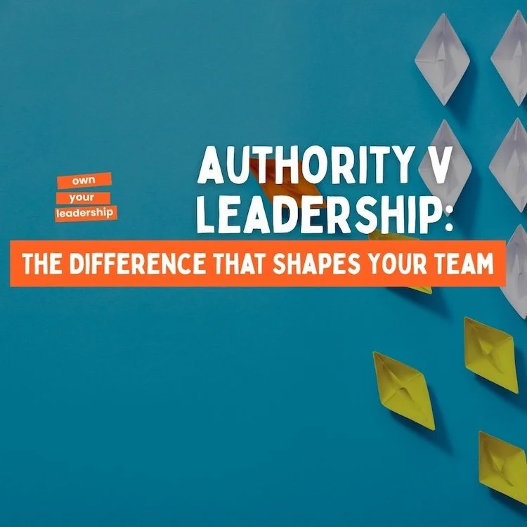 Authority v Leadership: The Difference That Shapes Your Team