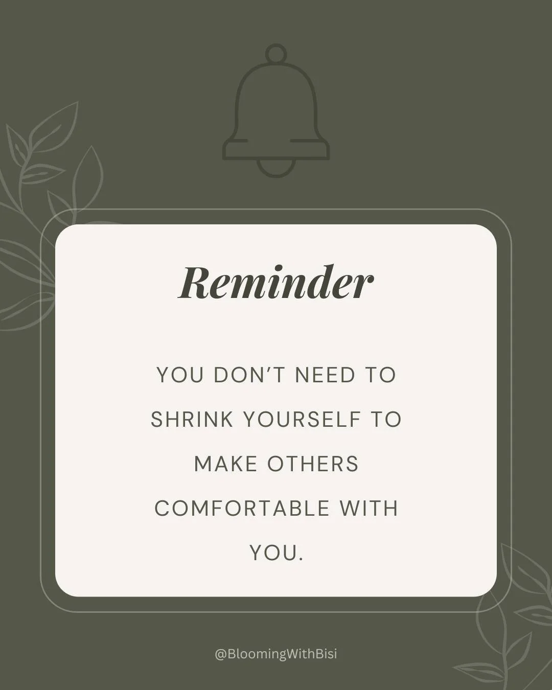 The people who are meant to be in your corner want you to show up as yourself.��

I&rsquo;m not saying to run around being a jerk all the time. But if you&rsquo;ve ever felt you're &ldquo;too much&rdquo; for people, this is for you.

Take up spaces t